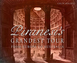Könyv Piranesi's Grandest Tour Colin Holden
