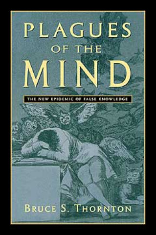 Kniha Plagues of the Mind Bruce S. Thornton