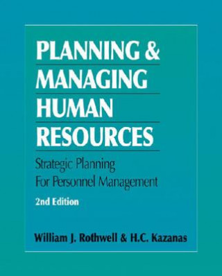 Book Planning & Managing Human Resources William J. Rothwell