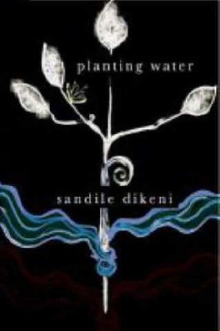 Kniha Planting Water Sandile Dikeni