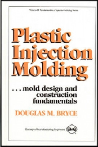 Boek Plastic Injection Molding D. Bryce