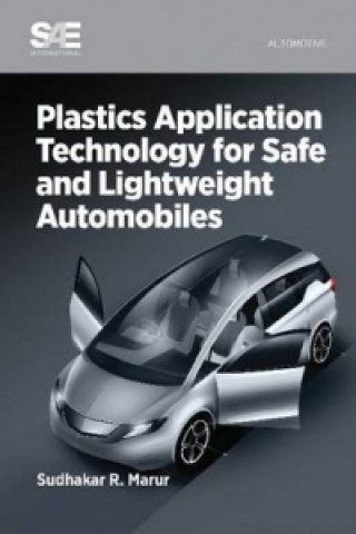 Knjiga Plastics Application Technology for Safe and Lightweight Automobiles Sudhakar Marur