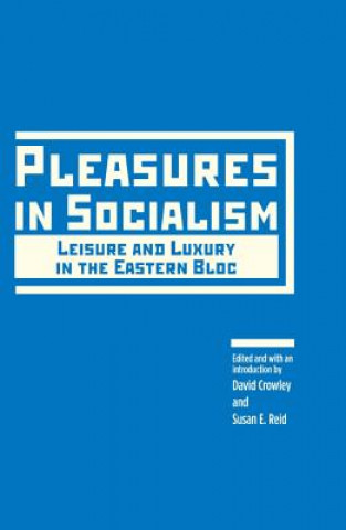 Книга Pleasures in Socialism 