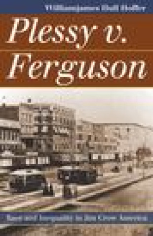 Könyv Plessy v. Ferguson Williamjames Hull Hoffer
