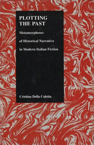 Книга Plotting the Past Cristina Della Coletta