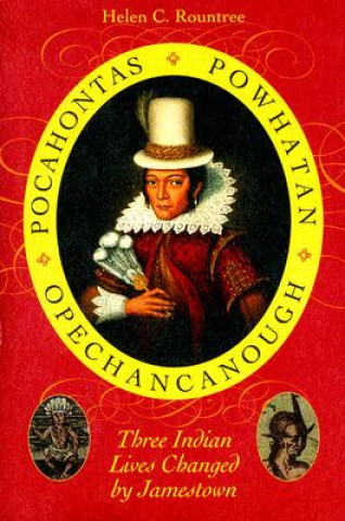 Carte Pocahontas, Powhatan, Opechancanough Helen C. Rountree