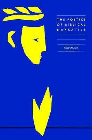 Книга Poetics of Biblical Narrative Robert W. Funk