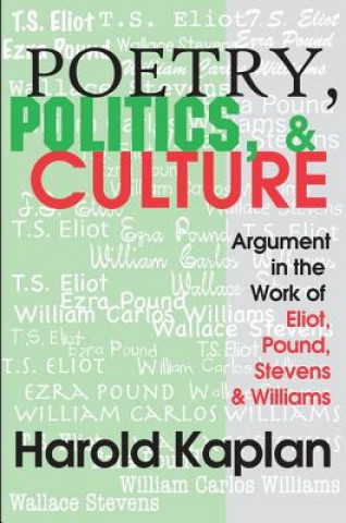 Kniha Poetry, Politics, and Culture Harold Kaplan