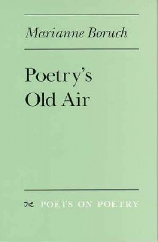 Kniha Poetry's Old Air Marianne Boruch