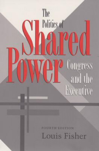 Kniha Politics of Shared Power Fisher L