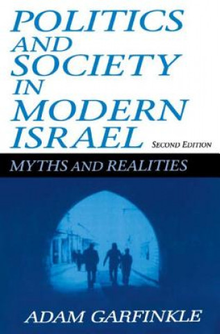 Book Politics and Society in Modern Israel Adam M. Garfinkle