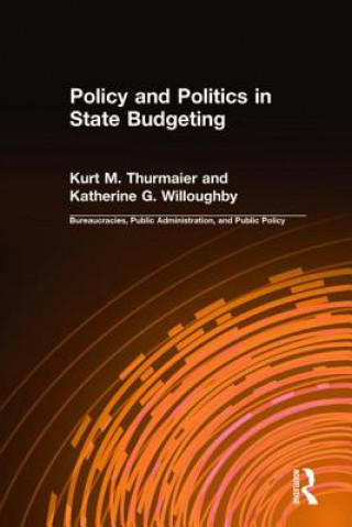 Книга Policy and Politics in State Budgeting Katherine G. Willoughby