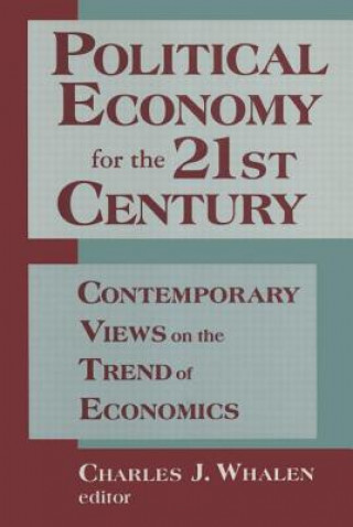 Carte Political Economy for the 21st Century Charles J. Whalen