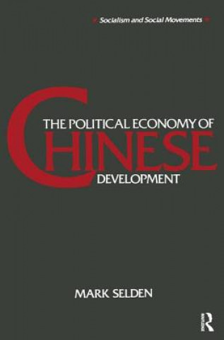 Könyv Political Economy of Chinese Development Mark Selden