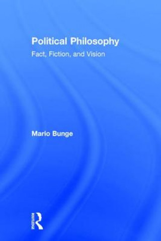 Kniha Political Philosophy Mario Bunge