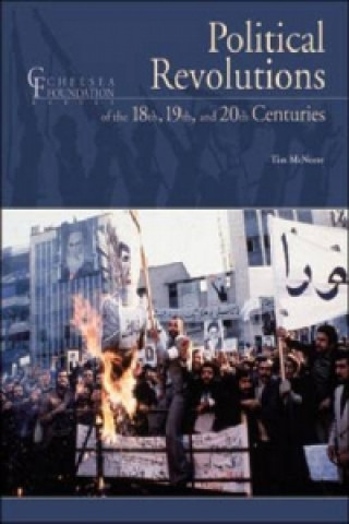 Könyv Political Revolutions of the 18th, 19th and 20th Centuries Tim McNeese