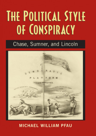 Könyv Political Style of Conspiracy Michael William Pfau