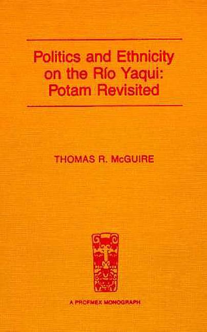 Buch Politics And Ethnicity On The Rio Yaqui 