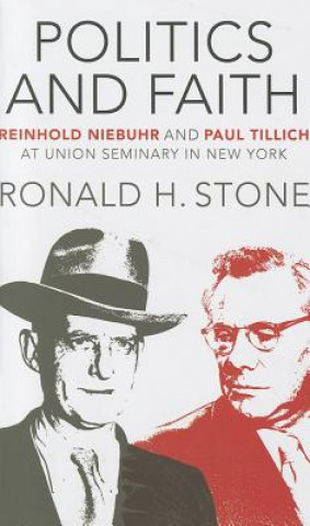 Livre Politics and Faith Ronald H Stone