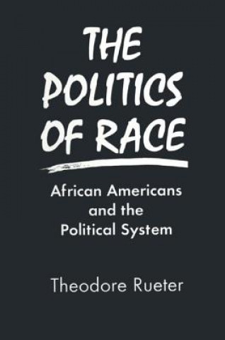 Buch Politics of Race Theodore Rueter