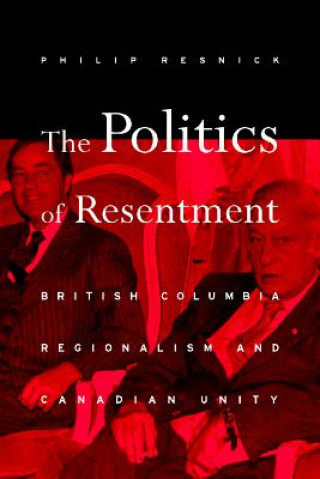 Carte Politics of Resentment Philip Resnick