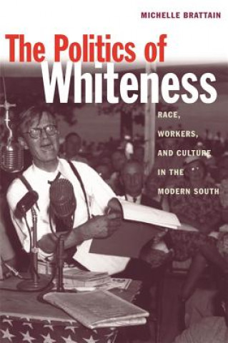 Carte Politics of Whiteness Michelle Brattain