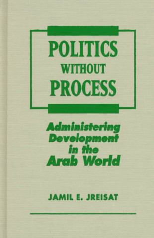 Boek Politics without Process Jamil E. Jreisat
