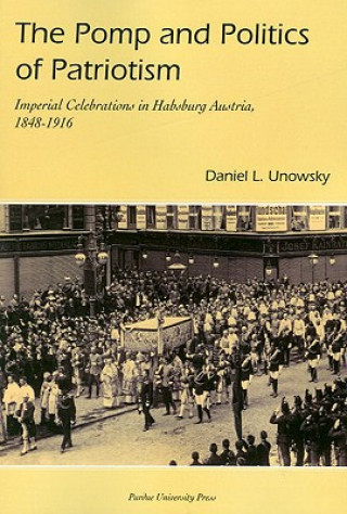 Carte Pomp and Politics of Patriotism Daniel L. Unowsky