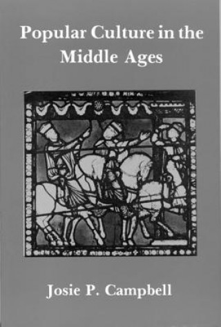 Carte Popular Culture in the Middle Ages Josie P. Campbell