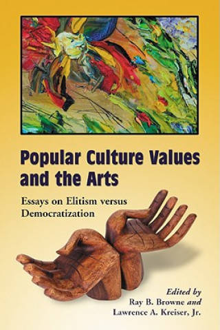 Книга Popular Culture Values and the Arts Lawrence A. Kreiser