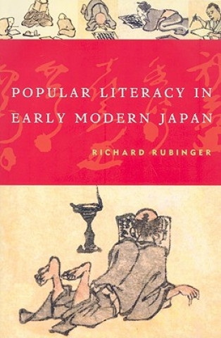 Könyv Popular Literacy in Early Modern Japan Richard Rubinger