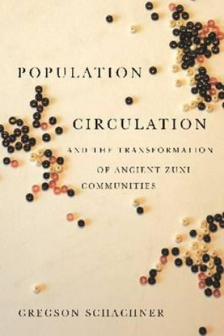 Carte Population Circulation and the Transformation of Ancient Zuni Communities Gregson Schachner