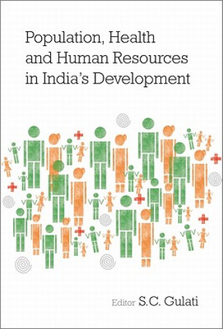 Kniha Population, Health and Human Resources in India's Development Gulati