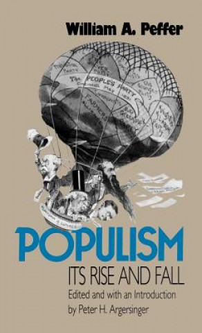 Book Populism, Its Rise and Fall William A. Peffer