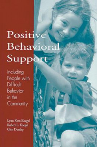 Kniha Positive Behavioral Support Lynn Kern Koegel