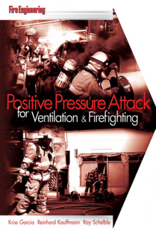Kniha Positive Pressure Attack for Ventilation & Firefighting Ray Schelble