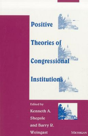Könyv Positive Theories of Congressional Institutions 