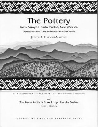 Book Pottery from Arroyo Hondo Pueblo Judith A. Habicht-Mauche