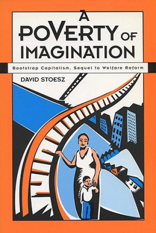 Carte Poverty of Imagination David Stoesz