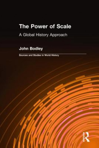 Kniha Power of Scale: A Global History Approach John Bodley