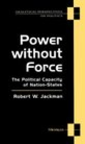 Knjiga Power without Force Robert W. Jackman
