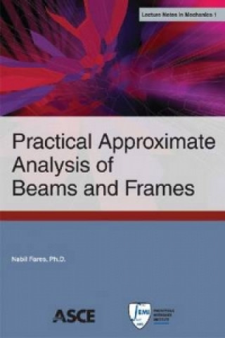 Knjiga Practical Approximate Analysis of Beams and Frames Nabil Fares