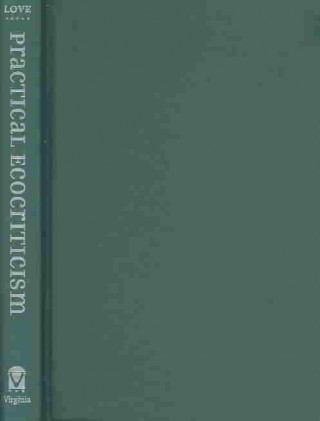 Knjiga Practical Ecocriticism Glen A. Love