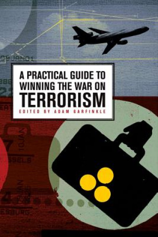 Książka Practical Guide to Winning the War on Terrorism Dr Adam Garfinkle