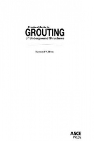 Carte Practical Guide to Grouting of Underground Structures Raymond W. Henn