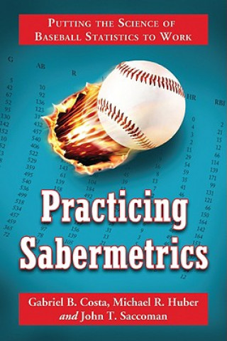 Book Practicing Sabermetrics John T. Saccoman