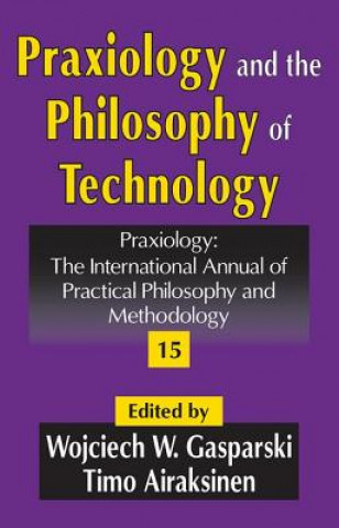 Książka Praxiology and the Philosophy of Technology Timo Airaksinen