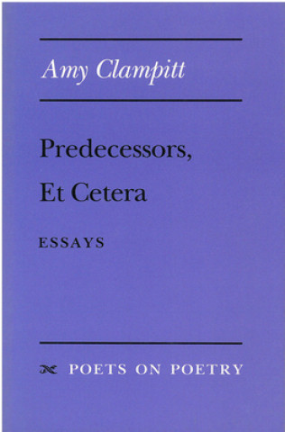 Knjiga Predecessors, et Cetera Amy Clampitt