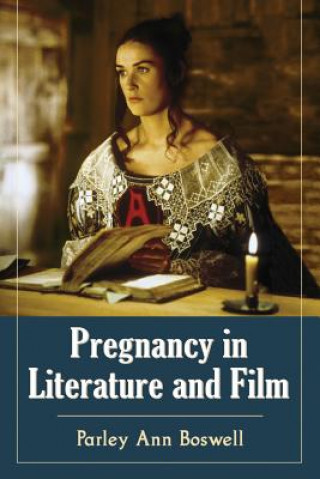Könyv Pregnancy in Literature and Film Parley Ann Boswell