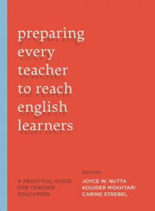 Knjiga Preparing Every Teacher to Reach English Learners 